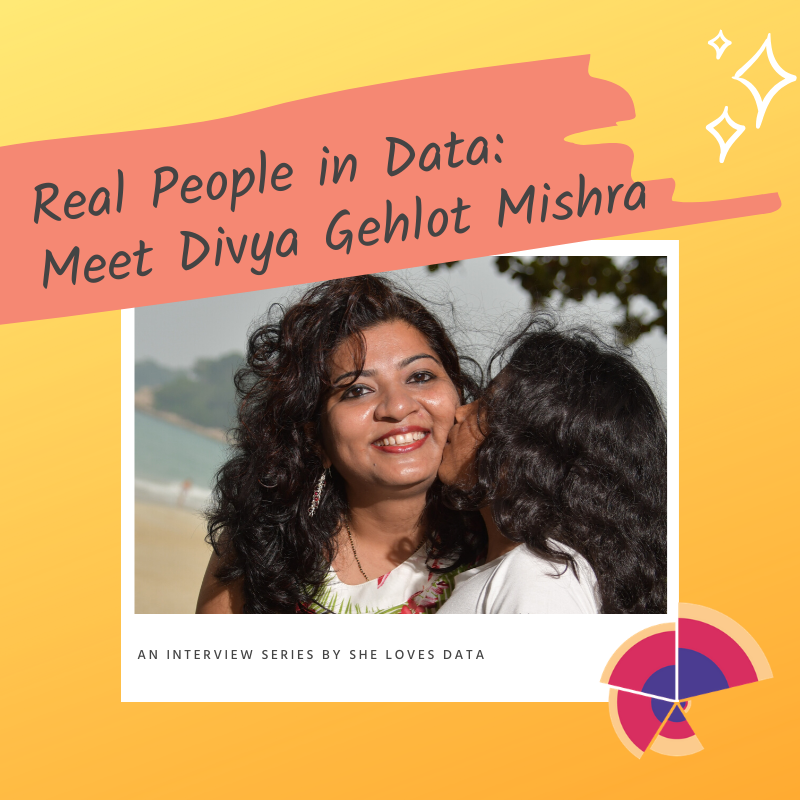 Real People in Data: An interview with Divya Gehlot Mishra